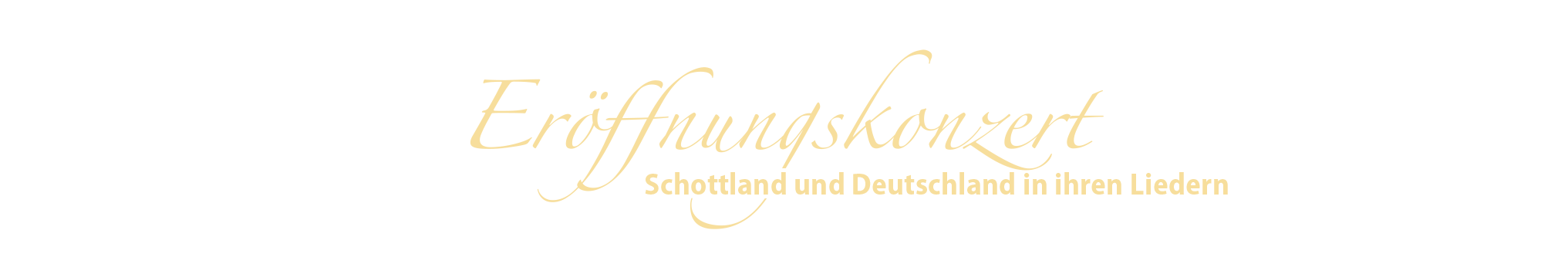 Erffnungskonzert - Schottland und Deutschland in ihren Liedern