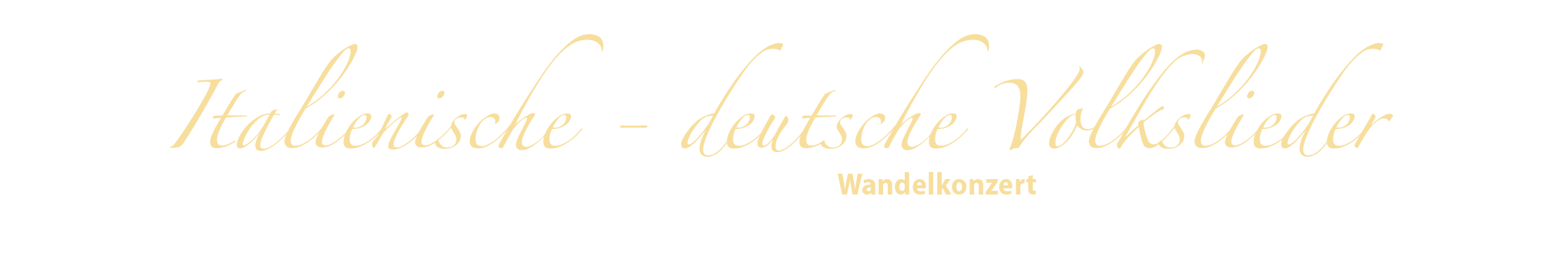 Italienische - deutsche Volkslieder - Wandelkonzert