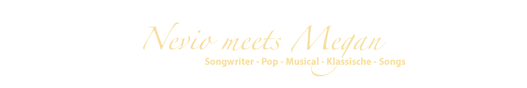 Nevio meets Megan - Songwriter - Pop - Musical - Klassische Songs